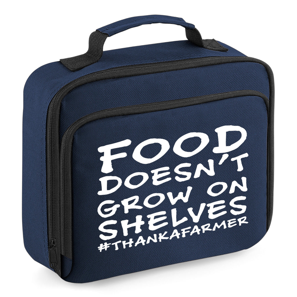 Food Doesn't Grow On Shelves Insulated Lunch Box