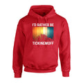 TickinEmOff Adult's Hoodie (I'd Rather Be TickinEmOff)