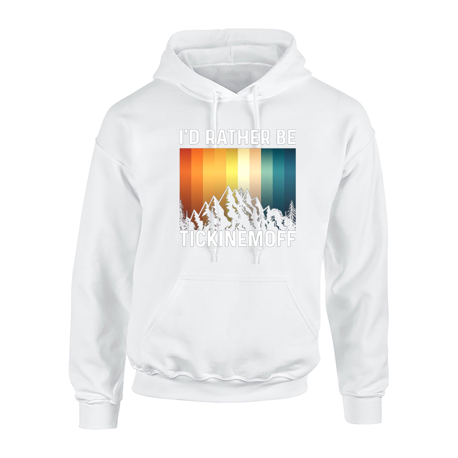 TickinEmOff Adult's Hoodie (I'd Rather Be TickinEmOff)