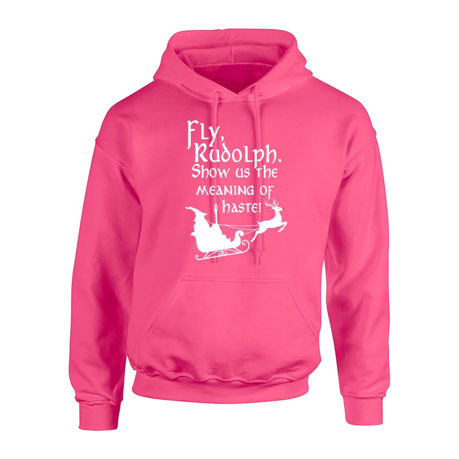 Fly Rudolph Show Us The Meaning Of Haste Adult's Hoodie