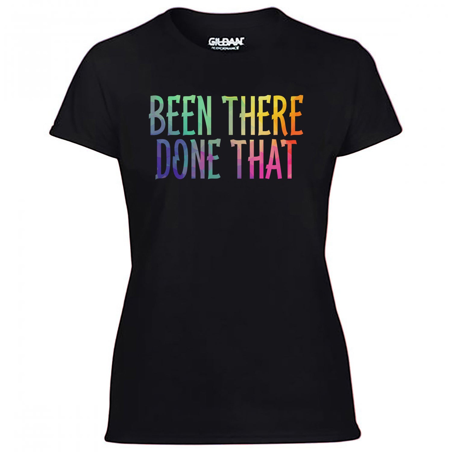 Been There Done That (Got The Tshirt) Women's Tshirt