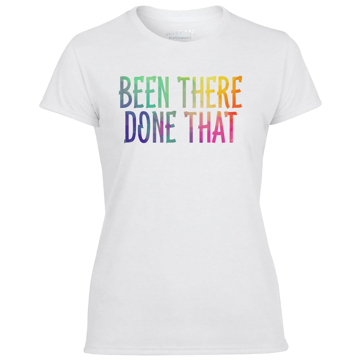 Been There Done That (Got The Tshirt) Women's Tshirt