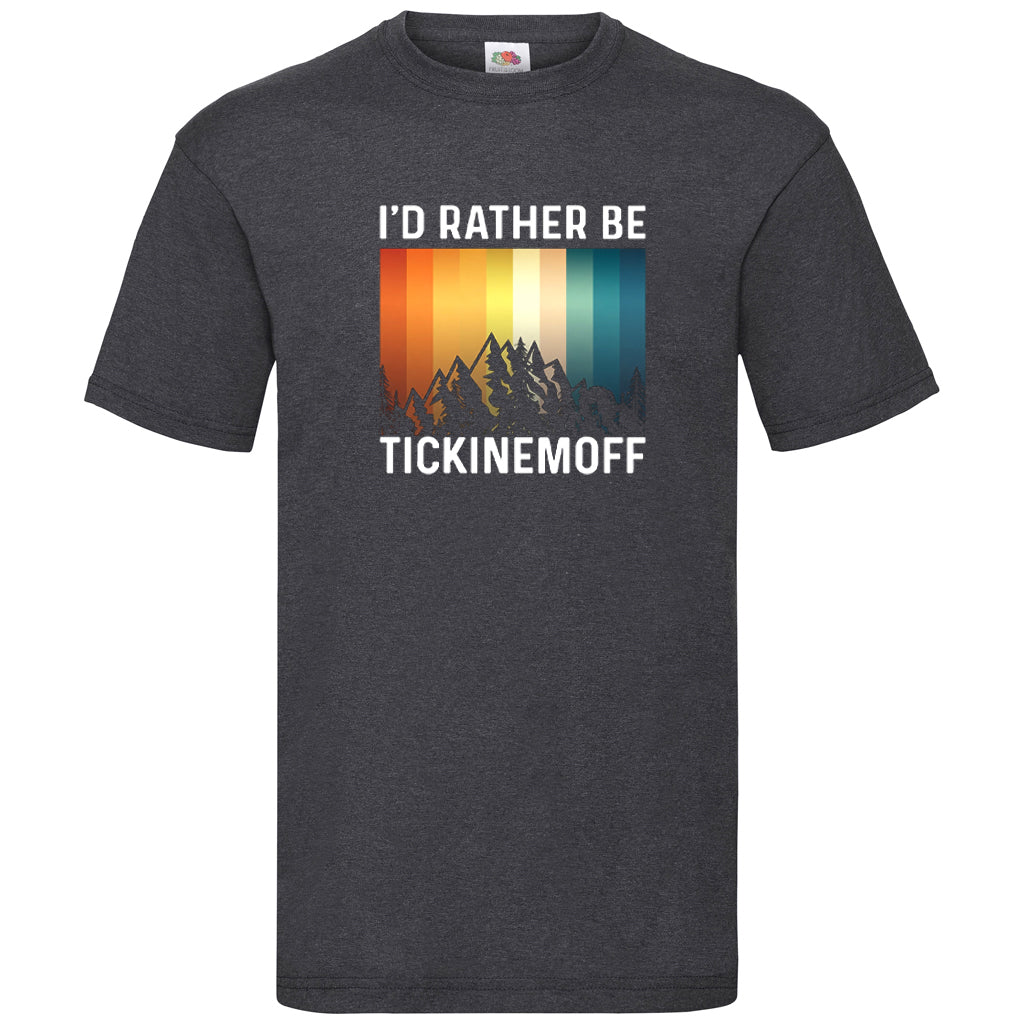 TickinEmOff Men's Tshirt FOTL (I'd Rather Be TickinEmOff)