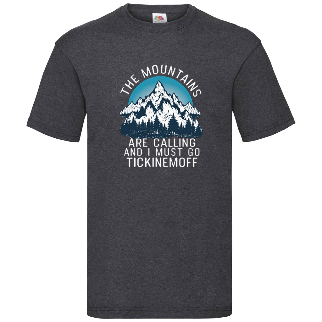 TickinEmOff Men's Tshirt FOTL (The Mountains Are Calling)