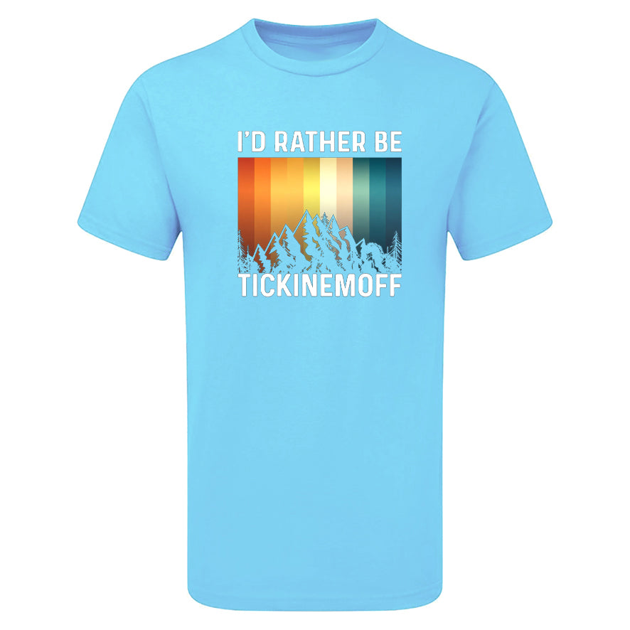 TickinEmOff Men's Tshirt (I'd Rather Be TickinEmOff)