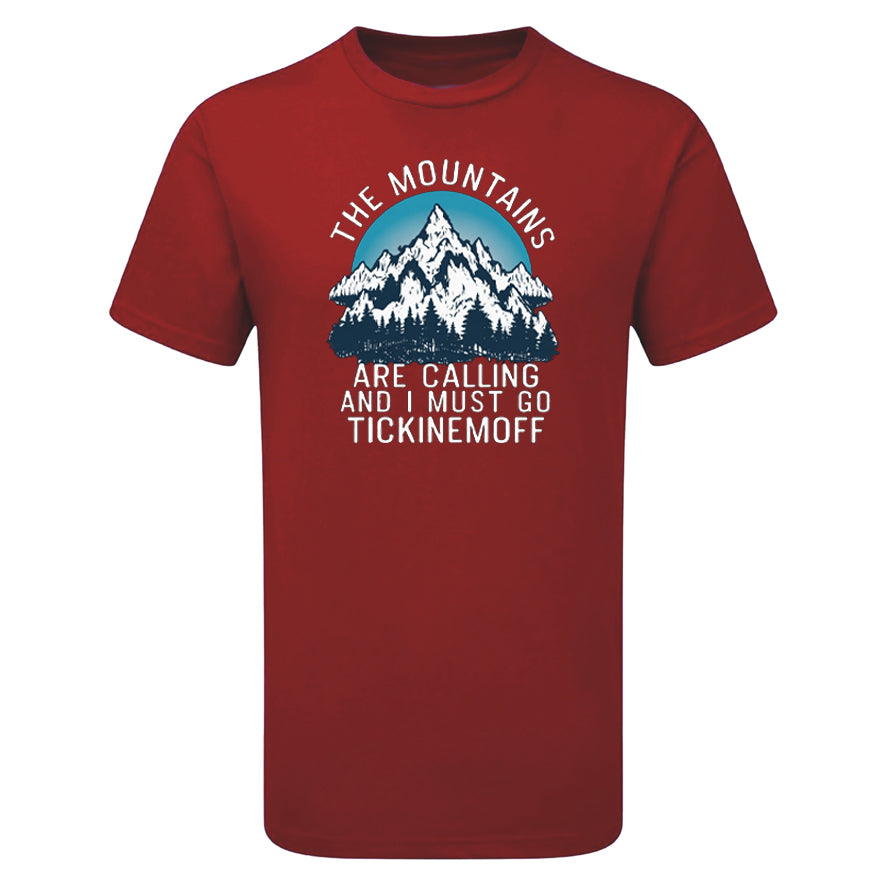 TickinEmOff Men's Tshirt (The Mountains Are Calling)