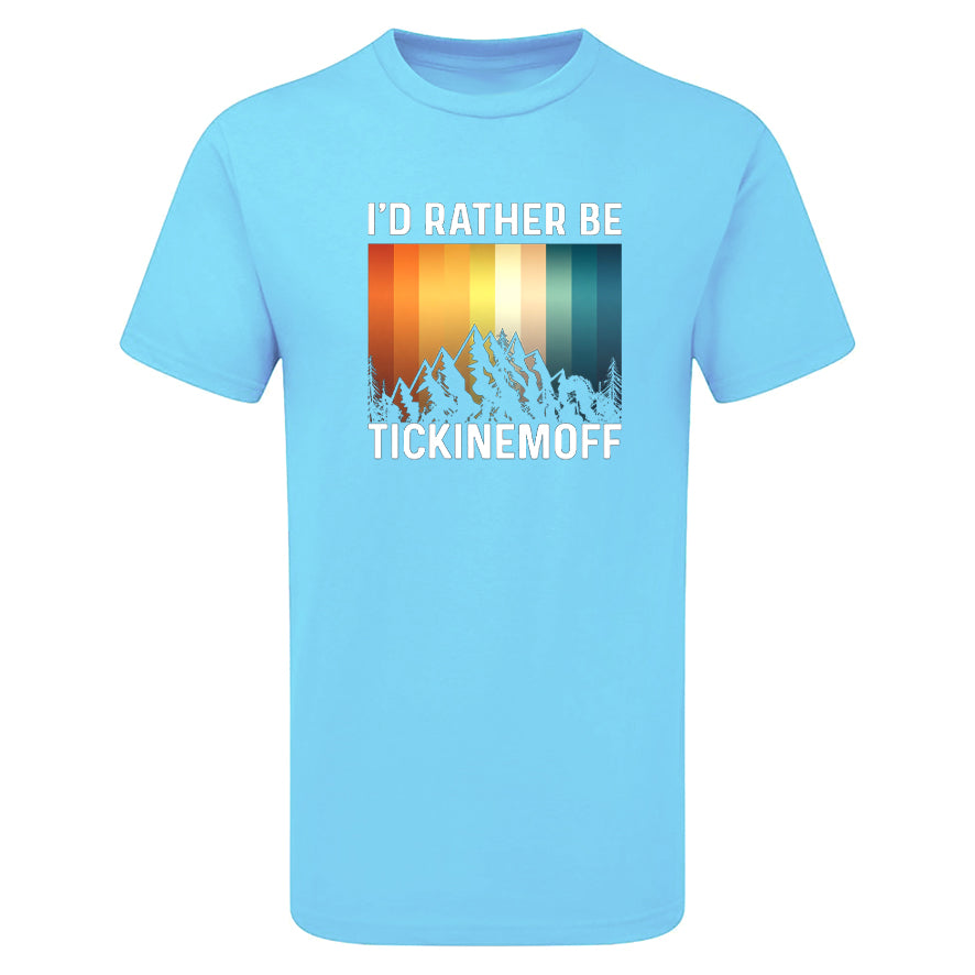 TickinEmOff Men's Tshirt (I'd Rather Be TickinEmOff)