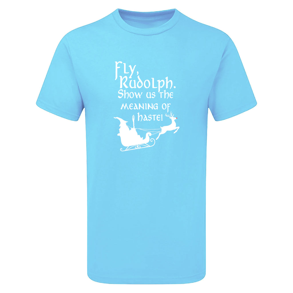 Fly Rudolph Show Us The Meaning Of Haste Children's Tshirt