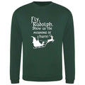 Fly Rudolph Show Us The Meaning Of Haste Children's Sweatshirt