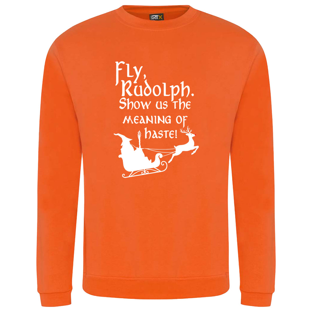 Fly Rudolph Show Us The Meaning Of Haste Children's Sweatshirt