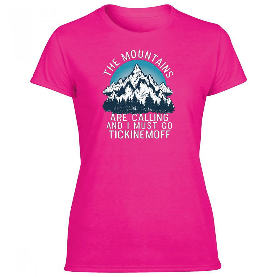 TickinEmOff Women's Tshirt (The Mountains Are Calling)