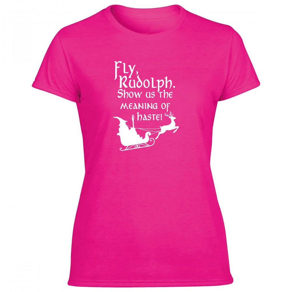 Fly Rudolph Show Us The Meaning Of Haste Women's Tshirt